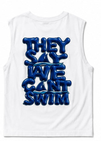 They Say We Can’t Swim Tank Top